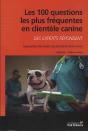 Les 100 Questions Les Plus Frequentes En Clientele Canine - Des Experts Repondent - Preview