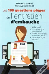 Les 100 Questions Piege De L'Entretien D'Embauche