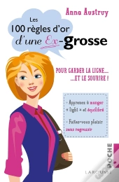Les 100 Règles D'Or D'Une Ex-Grosse
