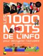 Les 1000 Mots De L'Info Pour Décrypter L'Actualité - Preview