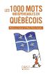 Les 1000 Mots Indispensables En Québécois