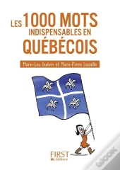 Les 1000 Mots Indispensables En Québécois