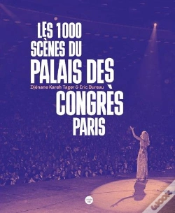 Capa do artigo Les 1000 Scènes Du Palais Des Congrès De Paris