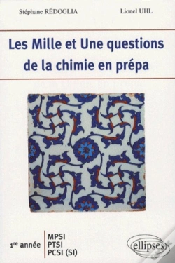 Capa do artigo Les 1001 Questions De La Chimie En Prépa 1ère Année Mpsi-Ptsi-Pcsi (Si)