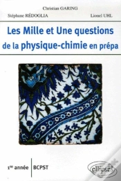 Capa do artigo Les 1001 Questions De La Physique-Chimie En Prépa ; 1ère Année Bcpst