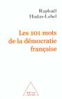 Les 101 Mots De La Democratie Francaise - Preview