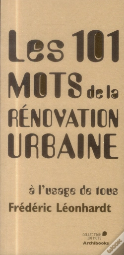 Capa do artigo Les 101 Mots De La Rénovation Urbaine À L'Usage De Tous