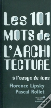 Les 101 Mots De L'Architecture À L'Usage De Tous