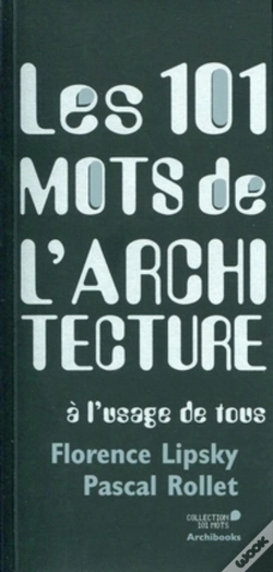 Capa do artigo Les 101 Mots De L'Architecture À L'Usage De Tous