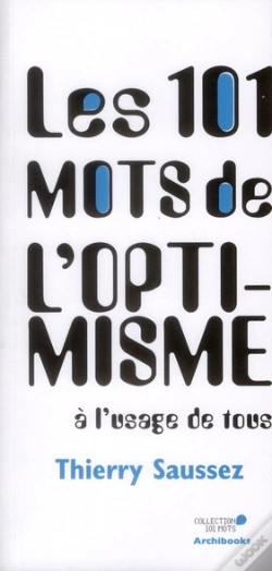 Capa do artigo Les 101 Mots De L'Optimisme A L'Usage De Tous