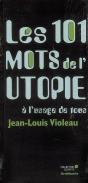 Les 101 Mots De L'Utopie À L'Usage De Tous - Preview