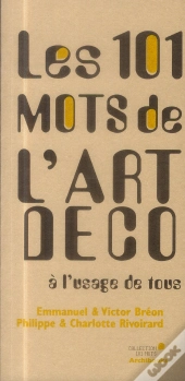 Les 101 Mots Des Arts Décoratifs À L'Usage De Tous