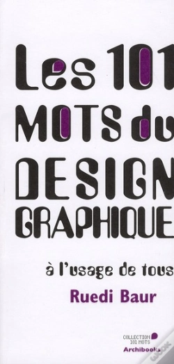 Capa do artigo Les 101 Mots Du Design Graphique A L'Usage De Tous