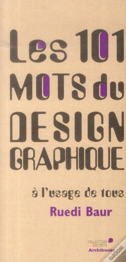 Capa do artigo Les 101 Mots Du Design Graphique A L'Usage De Tous