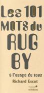 Les 101 Mots Du Rugby À L'Usage De Tous - Preview