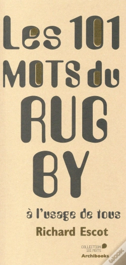 Capa do artigo Les 101 Mots Du Rugby À L'Usage De Tous