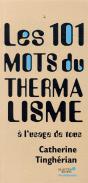 Les 101 Mots Du Thermalisme - A L'Usage De Tous - Preview