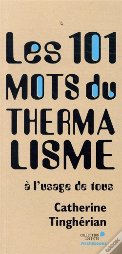 Capa do artigo Les 101 Mots Du Thermalisme - A L'Usage De Tous