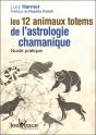 Les 12 Animaux Totems De L'Astrologie Chamanique - Preview