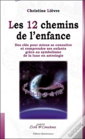 Les 12 Chemins De L'Enfance