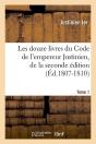 Les 12 Livres Du Code 2 Edition T.1 Edition 1807 1810 - Preview
