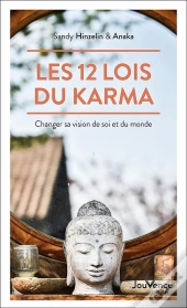 Les 12 Lois Du Karma : Changer Sa Vision De Soi Et Du Monde
