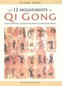 Les 12 Mouvements Qi Gong - Pour Conserver La Souplesse Du Corps Et La Vivacité De L'Esprit - Preview