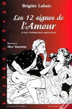 Capa do artigo Les 12 Signes De L'Amour ; Guide D'Astrologie Amoureuse