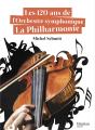 Les 120 Ans De L'Orchestre Symphonique La Philharmonie - Preview