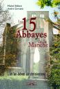 Les 15 Abbayes De La Manche...Et Les Débuts Du Christianisme - Preview