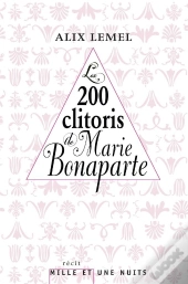 Les 200 Clitoris De Marie Bonaparte