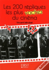 Les 200 Répliques Les Plus Vaches Du Cinéma