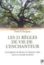 Les 21 Règles De Vie De L'Enchanteur ; La Prophétie De Merlin, Le Chaman Celte, Pour Un Monde Moderne - Preview