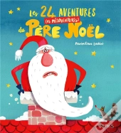 Les 24 Aventures (Et Mesaventures) Du Pere Noel