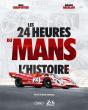 Les 24 Heures Du Mans : L'Histoire - Preview