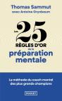 Les 25 Règles D'Or De La Préparation Mentale : La Méthode Du Coach Mental Des Plus Grands Champions - Preview