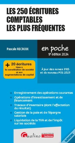 Capa do artigo Les 250 Écritures Comptables Les Plus Fréquentes : + 20 Écritures Liées À La Constitution De Société Et Aux Augmentations De Capital. À Jour Des Norme