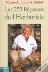 Les 250 Reponses De L'Herboriste