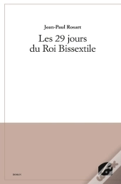Les 29 Jours Du Roi Bissextile
