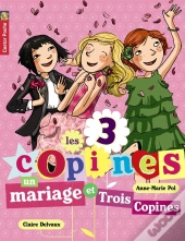 Les 3 Copines T.12 ; Un Mariage Et Trois Copines !