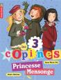 Les 3 Copines T.6 ; Princesse Mensonge - Preview