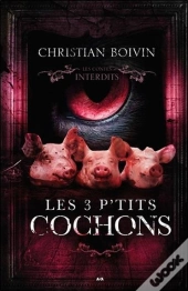 Les 3 P'Tits Cochons - Les Contes Interdits