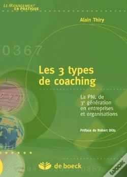 Capa do artigo Les 3 Types De Coaching ; La Pnl De 3e Génération En Entreprise Et Organisation