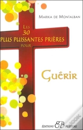Les 30 Plus Puissantes Prières Pour Guérir