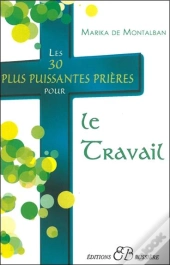 Les 30 Plus Puissantes Prières Pour Le Travail