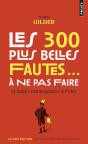 Les 300 Plus Belles Fautes... À Ne Pas Faire, Et Autres Extravagances À Éviter - Preview