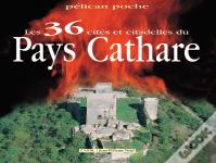 Les 36 Cites Et Citadelles Du Pays Cathare