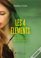 Les 4 Elements - Le Signe De La Destinee