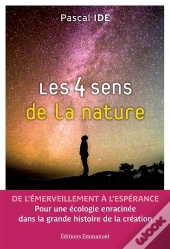 Les 4 Sens De La Nature ; Brève Histoire De La Création