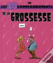Les 40 Commandements De La Grossesse